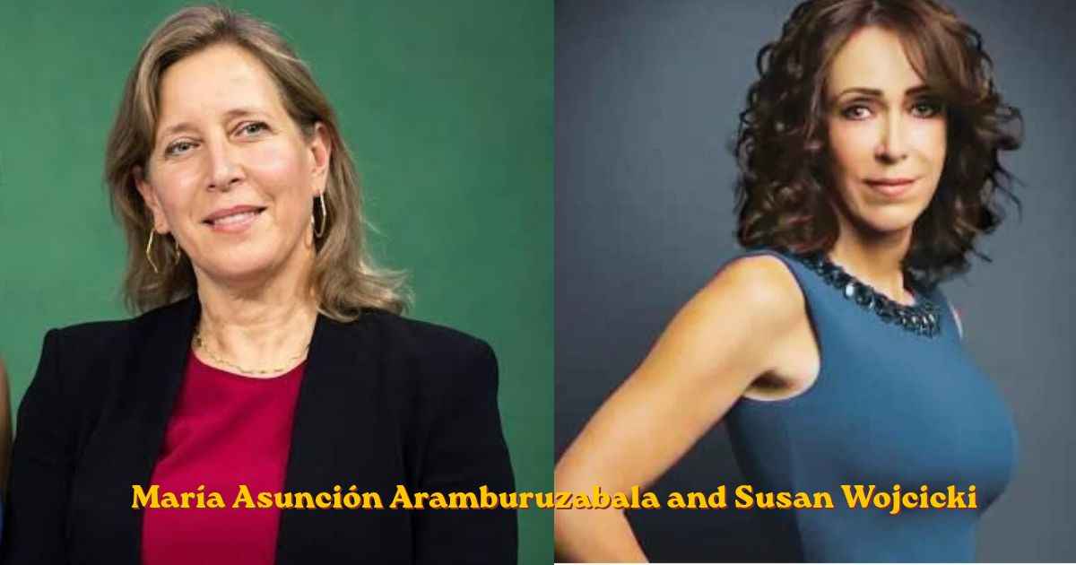 María Asunción Aramburuzabala and Susan Wojcicki